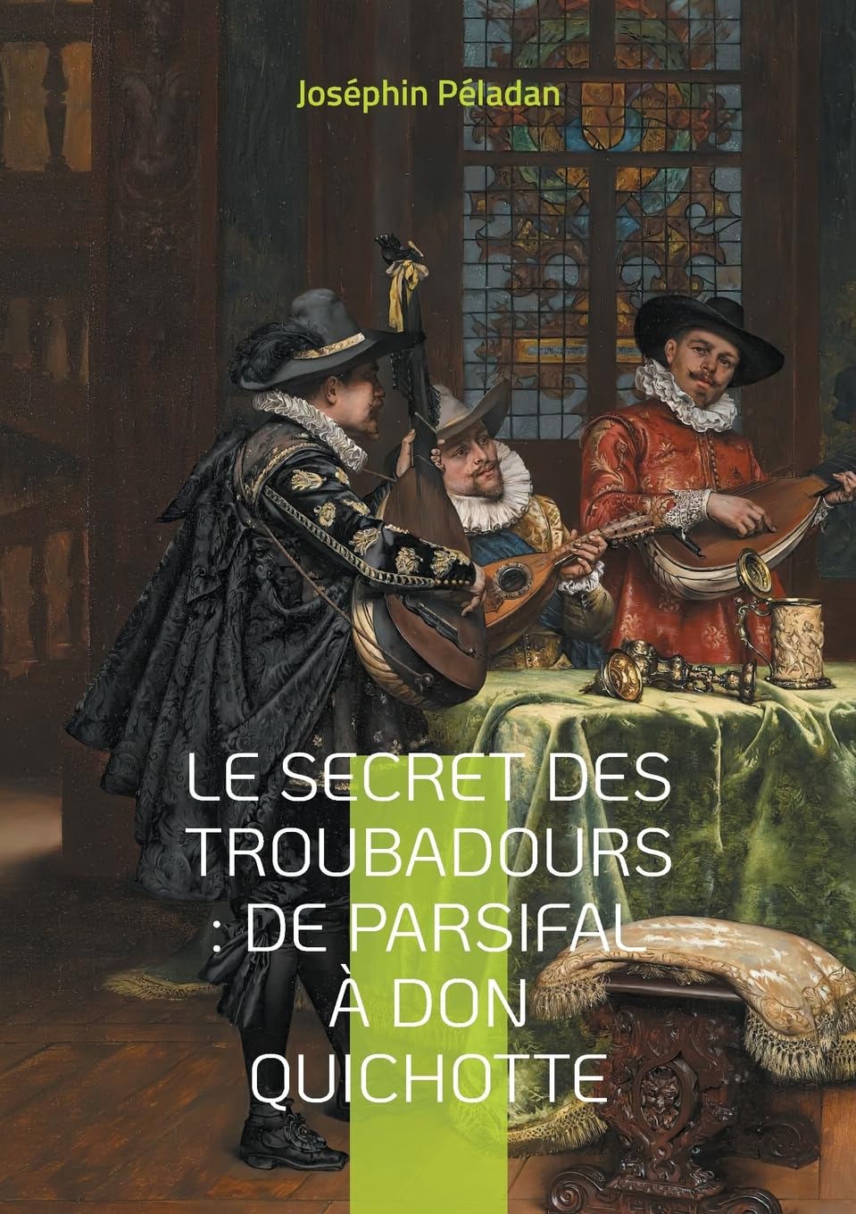 jaquette album Le Secret des troubadours : De Parsifal à Don Quichotte: La tradition ésotérique des troubadours et son influence sur la littérature chevaleresque