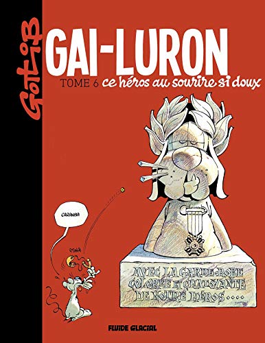 jaquette album Gai-Luron Tome 6 - Gai-Luron, Ce Héros Au Sourire Si Doux