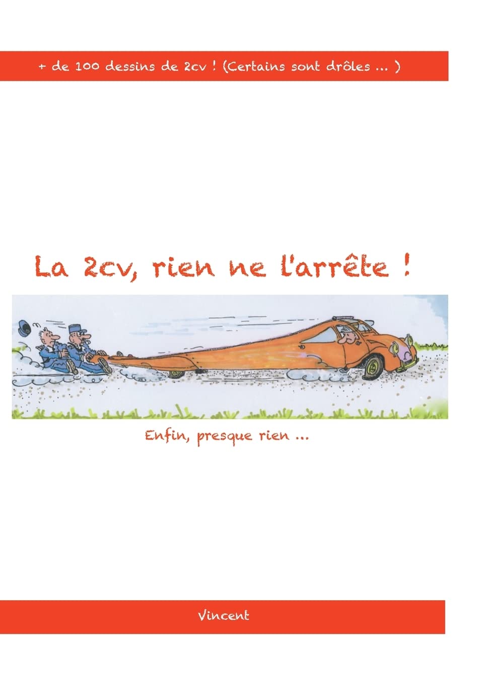 jaquette livre La 2cv , rien ne l'arrête !: enfin... presque rien!