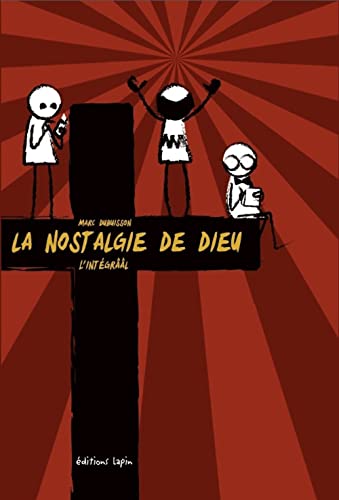jaquette album La Nostalgie De Dieu - L'intégrââl - Tome 1, La Nostalgie De Dieu - Tome 2, Le Complexe De Dieu - Tome 3, Le Retour De Dieu