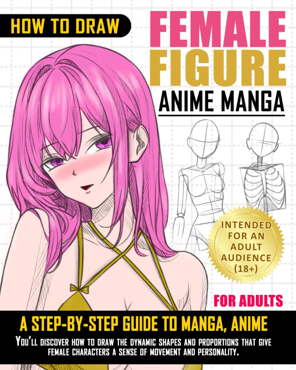 jaquette album How to Draw Female Figure: Manga, Anime a Step-by-Step Guide: A Complete Guide for Adults to Master Artistic Techniques and Unlock Creativity