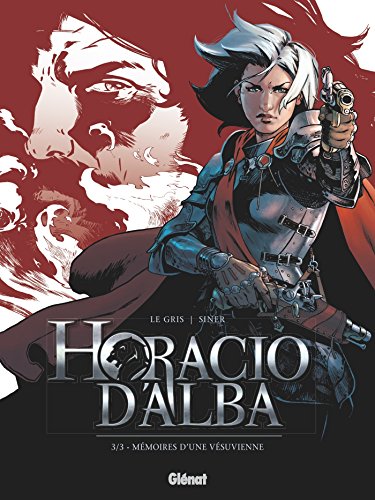 jaquette album Horacio D'alba Tome 3 - Mémoires D'une Vésuvienne