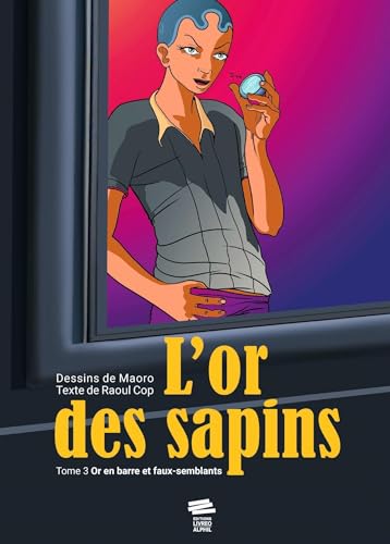 jaquette album L'or Des Sapins Tome 3 - Or En Barre Et Faux-Semblants
