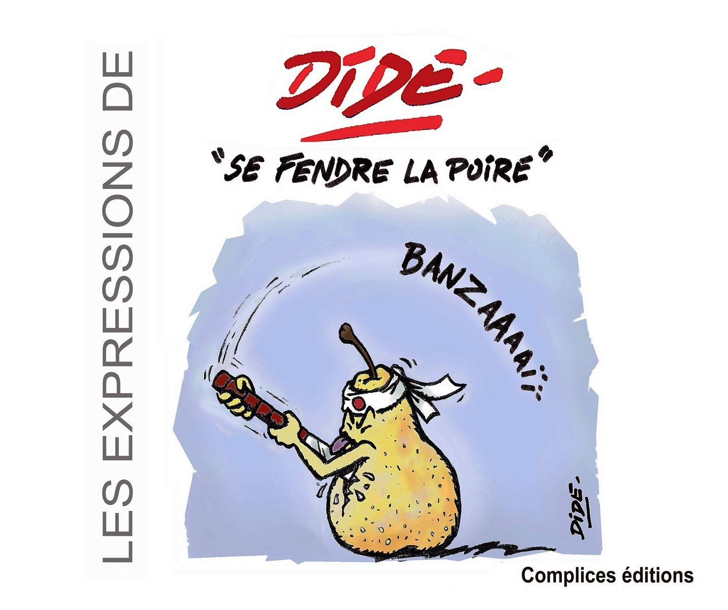 jaquette album Les expressions de DIDE - Se fendre la Poire -