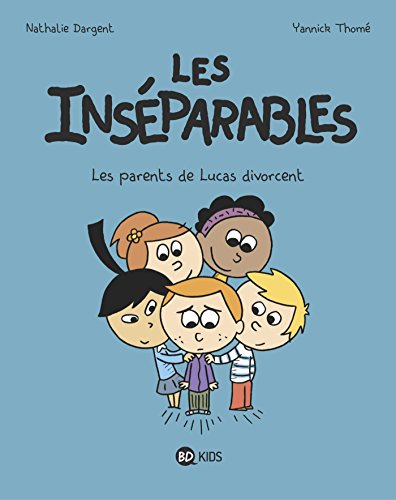 jaquette album Les Inséparables Tome 1 - Les Parents De Lucas Divorcent