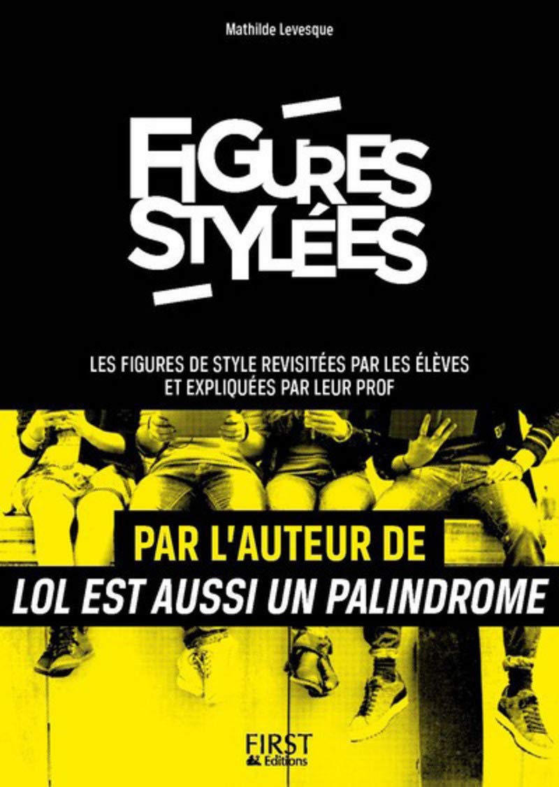jaquette album Figures stylées : Les figures de style revisitées par les élèves et expliquées par leur prof