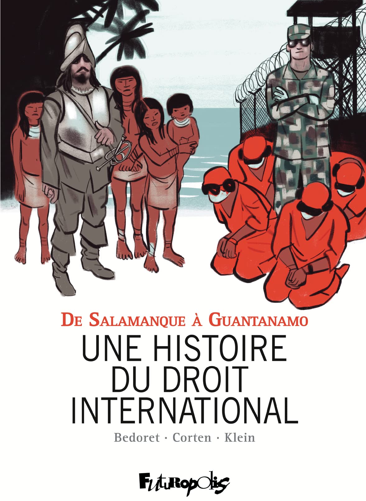 jaquette album Une histoire du droit international: De Salamanque à Guantanamo