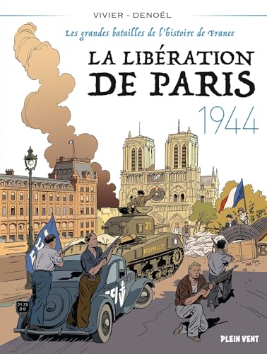 jaquette album La Libération De Paris, 1944 - Les Grandes Batailles De L'histoire De France