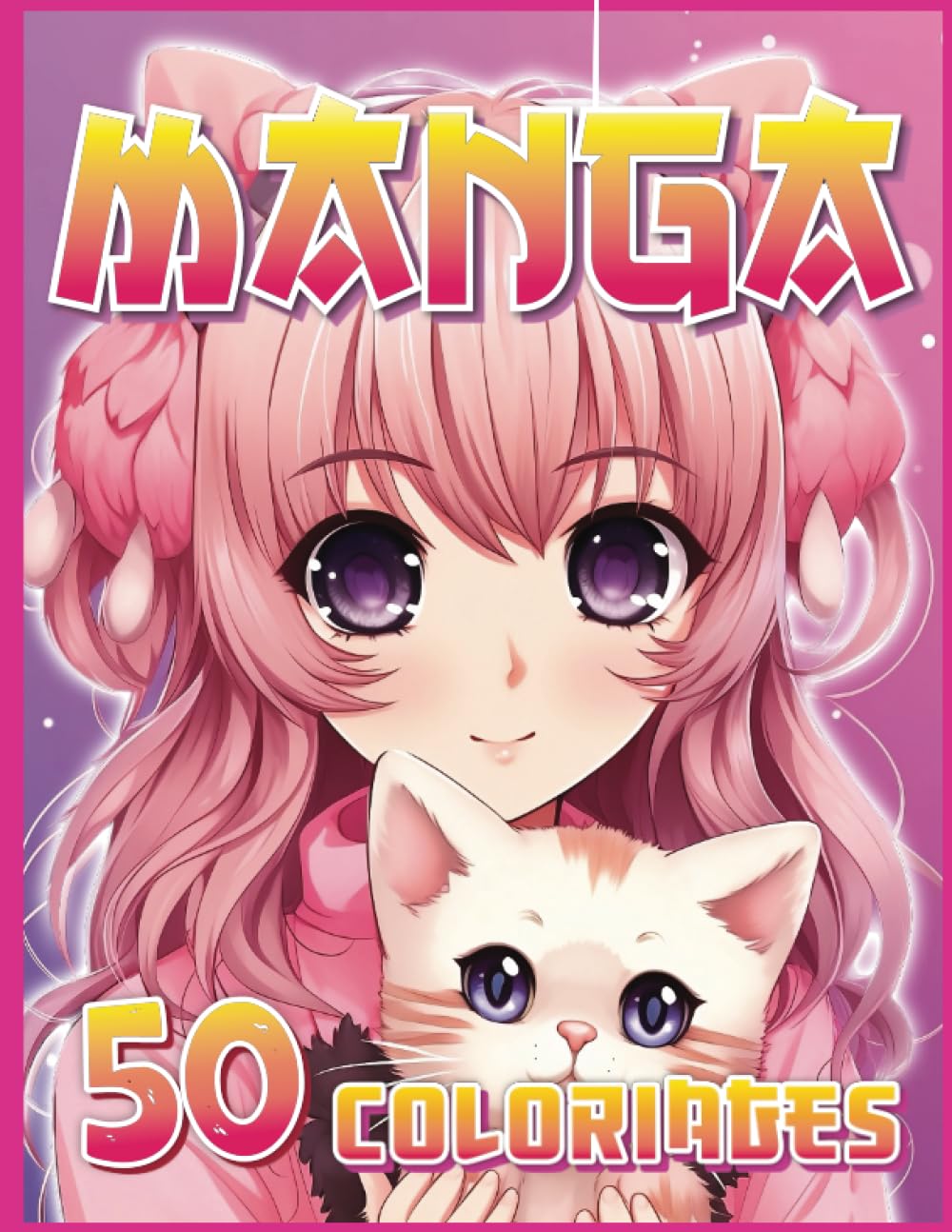 jaquette livre Coloriage Manga: Livre de coloriage mangas anime Japonais Kawaii Shojo Josei Personnages Fille japonaise - 50 dessins uniques à colorier pour et ados adulte fille et garçon.