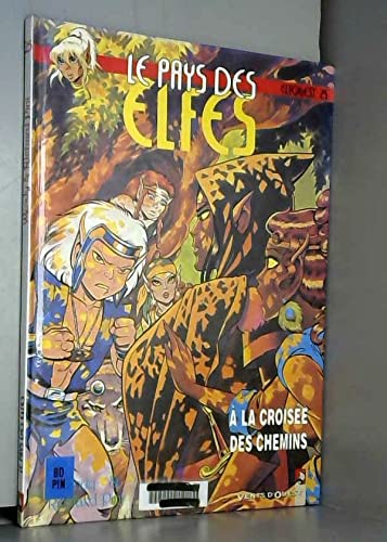 jaquette album Le Pays des elfes - Elfquest, tome 25 : A la croisée des chemins