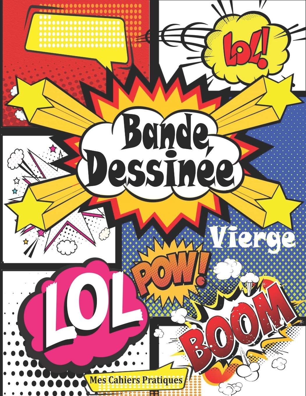 jaquette album Bande Dessinée Vierge: Livre pour dessiner BD avec 96 planches de BD vierges pour Adultes, Ados & Enfants ; Livre bd vide pour créer une BD case à ... bande dessinée (Livre de dessin BD vierge)