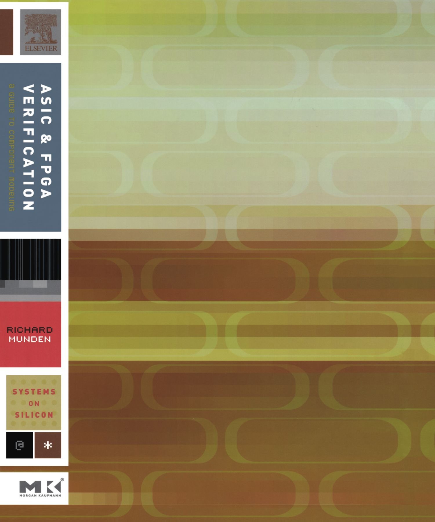 jaquette album ASIC and FPGA Verification: A Guide to Component Modeling
