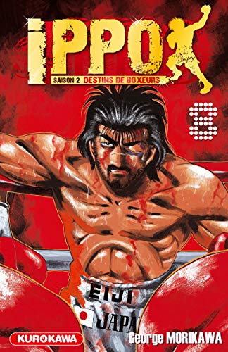 jaquette album Ippo - Saison 2 - Destins de boxeurs - Tome 8 : Ce sont les blessures à l'amour propre qui brûlent le plus !
