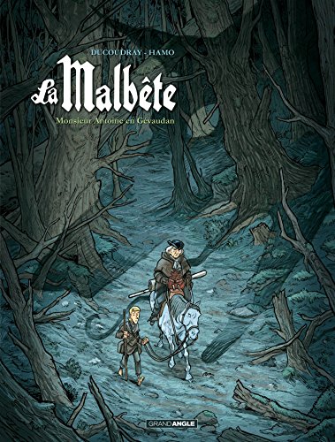 jaquette album La Malbête Tome 1 - Monsieur Antoine En Gévaudan