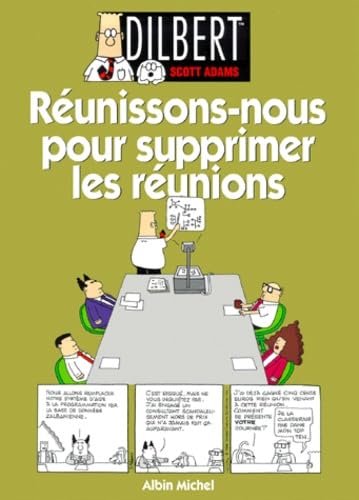 jaquette album Dilbert Tome 7 - Réunissons Nous Pour Supprimer Les Réunions