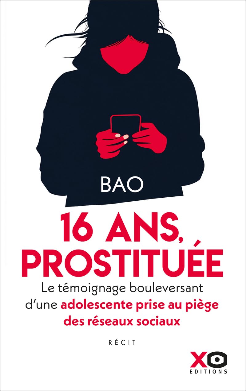 jaquette album Prostituée à 16 ans - Le témoignage bouleversant d'une adolescente prise au piège des réseaux sociau