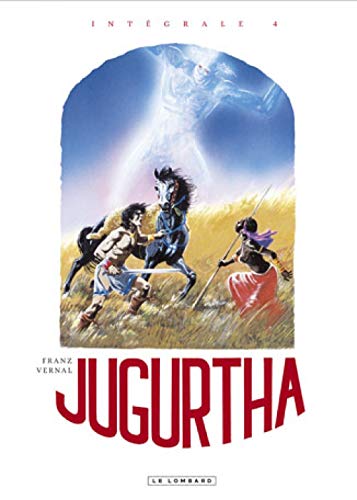 jaquette album Jugurtha Intégrale Tome 4 - Le Grand Ancêtre - Les Monts De La Lune - La Pierre Noire - Histoires Inédites