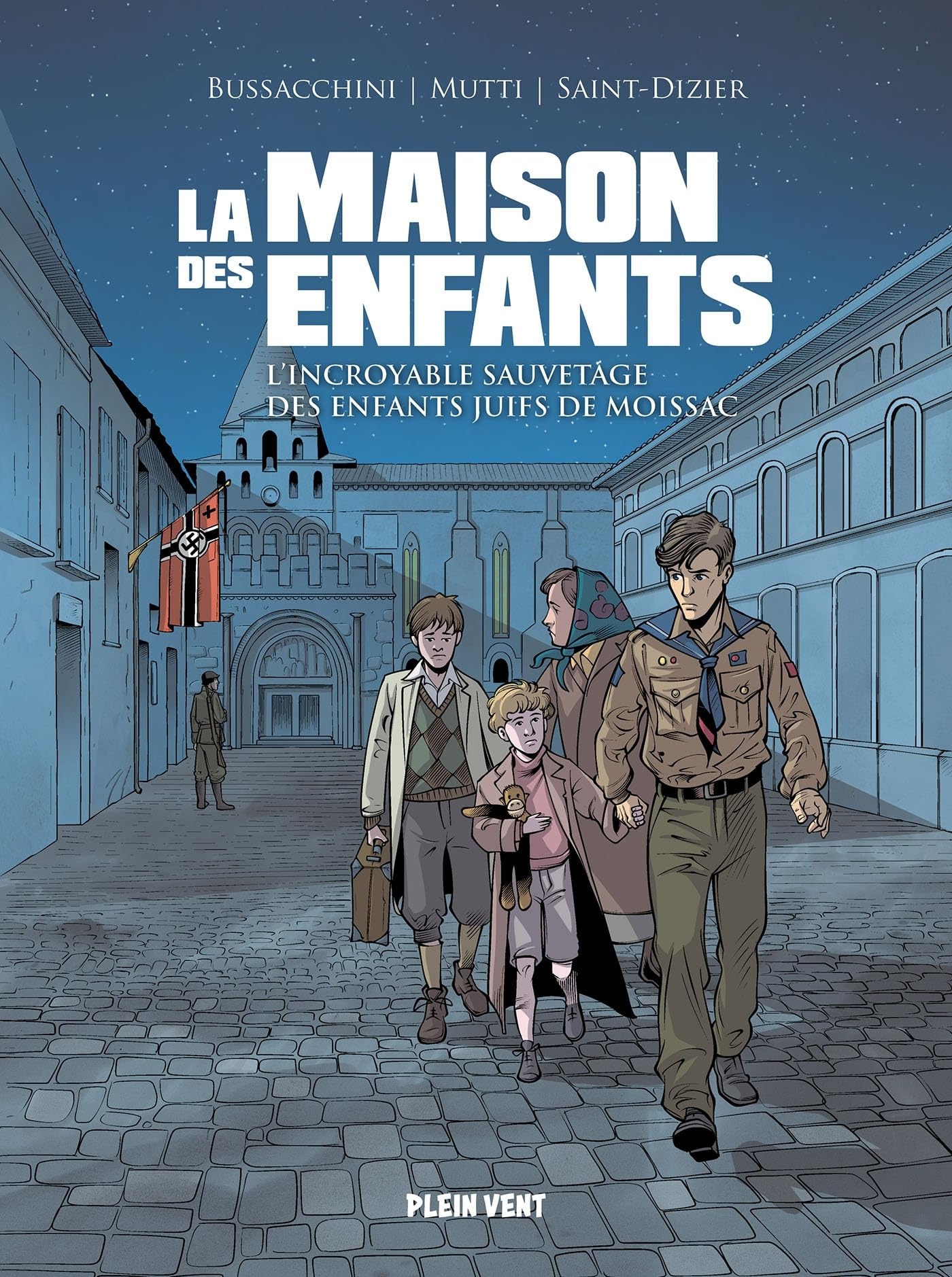 jaquette album La maison des enfants: L'incroyable sauvetage des enfants juifs de Moissac