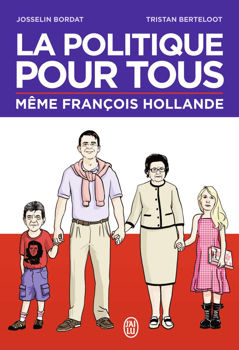 jaquette album La politique pour tous: Même François Hollande