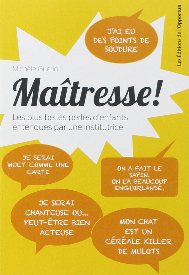 jaquette album Maîtresse ! Les plus belles perles d'enfants entendues par une institutrice !