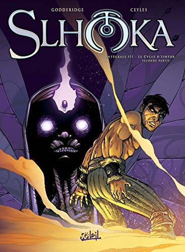 jaquette album Slhoka Intégrale 3 - Le Cylce D'ishtor - Deuxième Partie : Tome 8, L'épingle Des Éphémères - Tome 9, Les Deux Roynes - Tome 10, Le Dernier Gardien