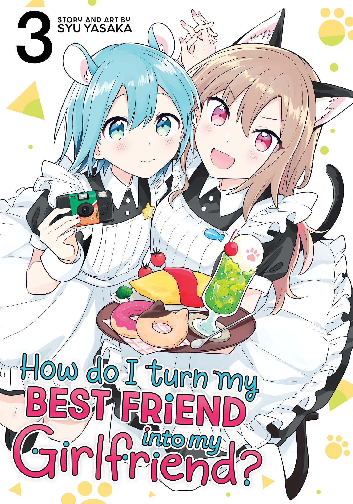jaquette livre How Do I Turn My Best Friend Into My Girlfriend? Vol. 3