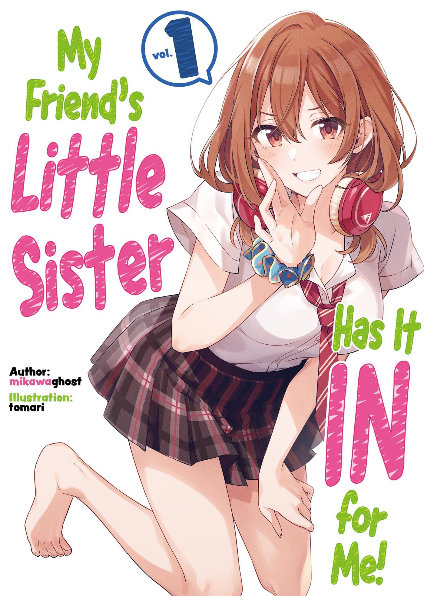 jaquette album My Friend's Little Sister Has It In For Me! Volume 1 (Light Novel)