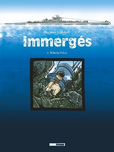 jaquette album Immergés Tome 3 - Wilhelm Pelosi - Septembre-Octobre 1942
