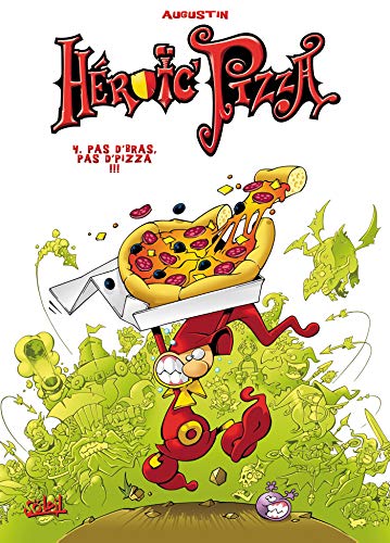 jaquette album Heroic Pizza Tome 4 - Pas D'bras, Pas D'pizza !!!