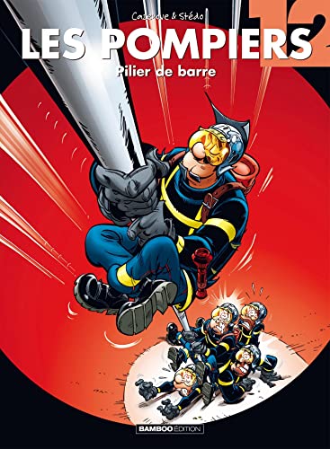 jaquette album Les Pompiers Tome 12 - Pilier De Barre