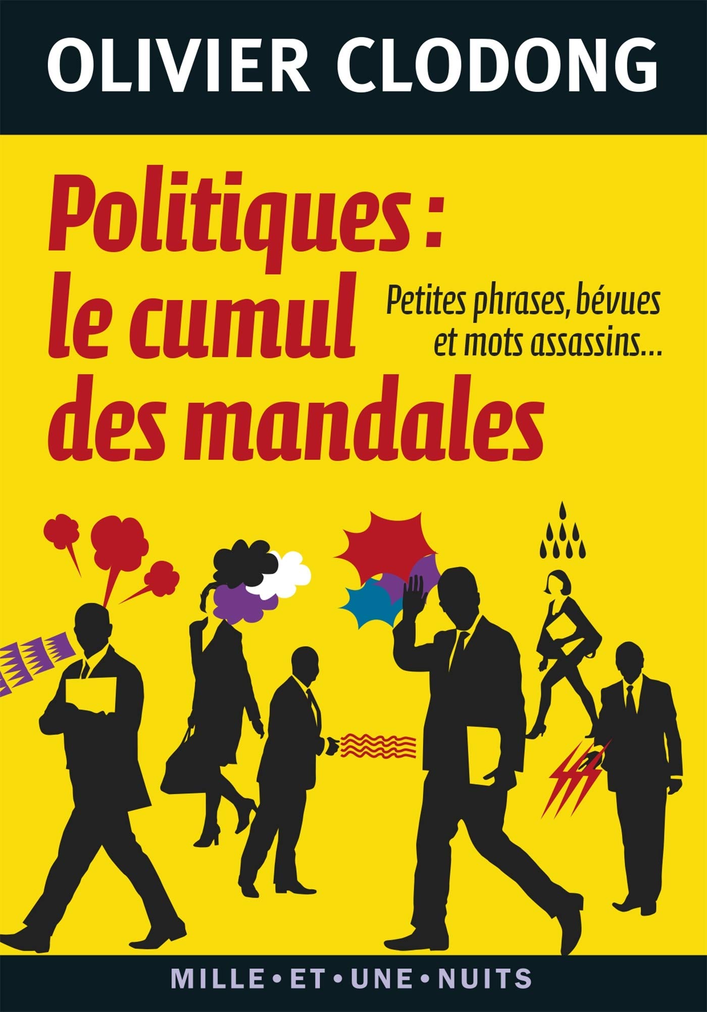 jaquette album Politiques : le cumul des mandales: Petites phrases, bévues et mots assassins