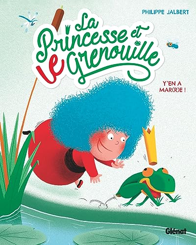 jaquette album La Princesse Et Le Grenouille Tome 1 - Y'en A Mar(R)E !