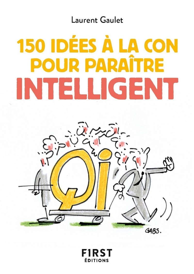 jaquette album Le Petit livre de 150 idées à la con pour paraître intelligent