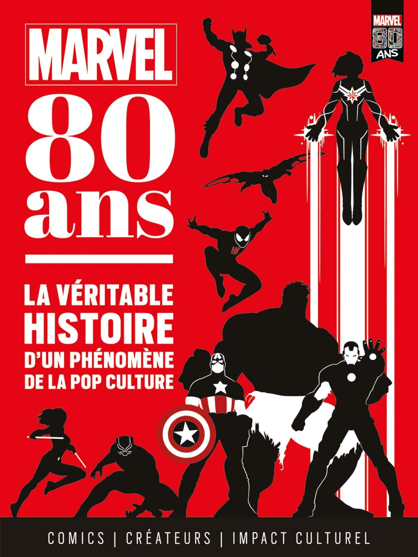 jaquette album Marvel 80 ans : La véritable histoire d'un phénomène de la pop culture