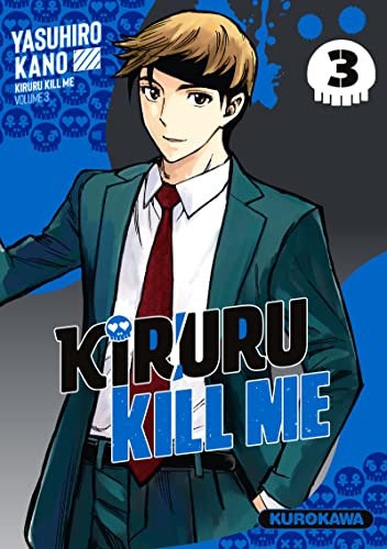 Kiruru Kill me - Tome 3