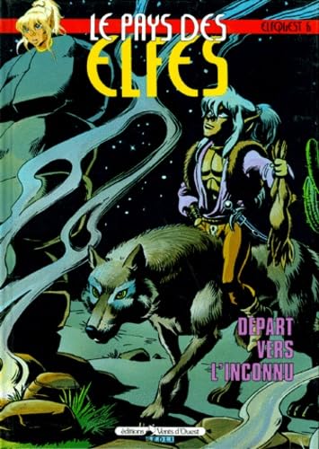 jaquette album Le Pays des elfes - Elfquest, tome 6 : Départ vers l'inconnu