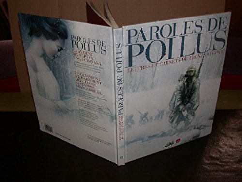 Paroles De Poilus - Lettres Et Carnets Du Front 1914-1918