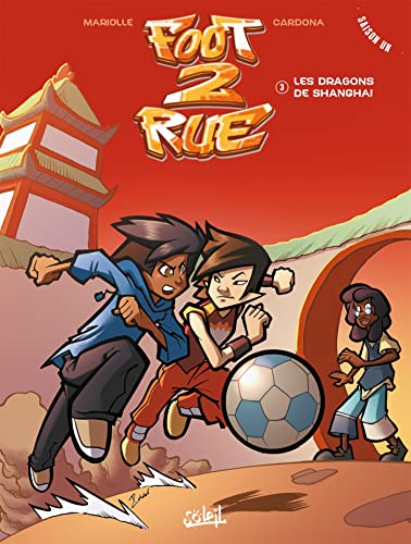 jaquette album Foot 2 Rue Saison 1, Tome 3 - Les Dragons De Shanghai