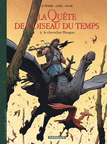 jaquette album La Quête De L'oiseau Du Temps - Avant La Quête Tome 4 - Le Chevalier Bragon