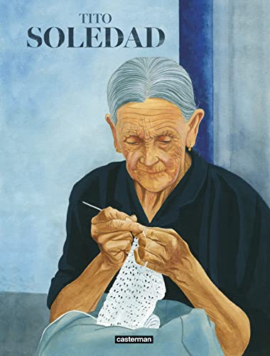 jaquette album Soledad Intégrale - Tome 1, Le Dernier Bonheur - Tome 2, La Cible - Tome 3, El Forastero - Tome 4, La Mémoire Blessée - Tome 5, L'homme Fantôme - Tome 6, L'autre Soeur