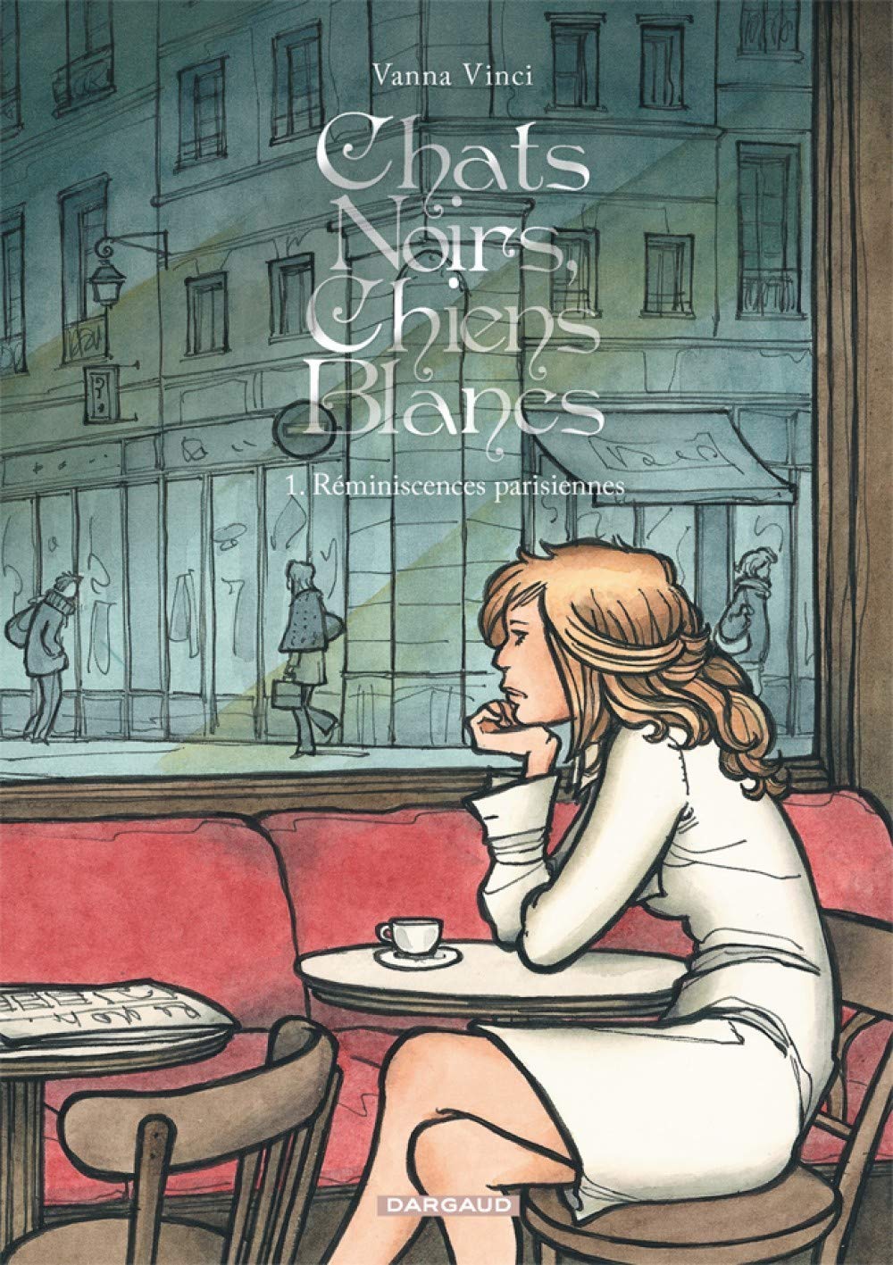 jaquette album Chats noirs, chiens blancs - Tome 1 - Réminescences parisiennes