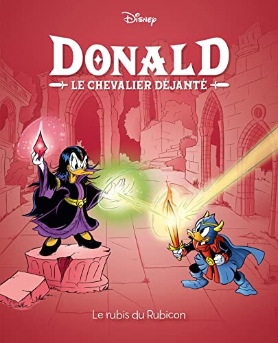 jaquette album Donald Le Chevalier Déjanté Tome 6 - Le Rubis Du Rubicon