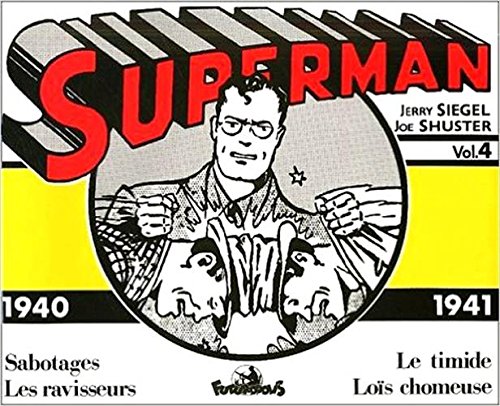 jaquette album Superman Volume 4 : Les Ravisseurs, Sabotages, Lois Chomeuse, Le Timide