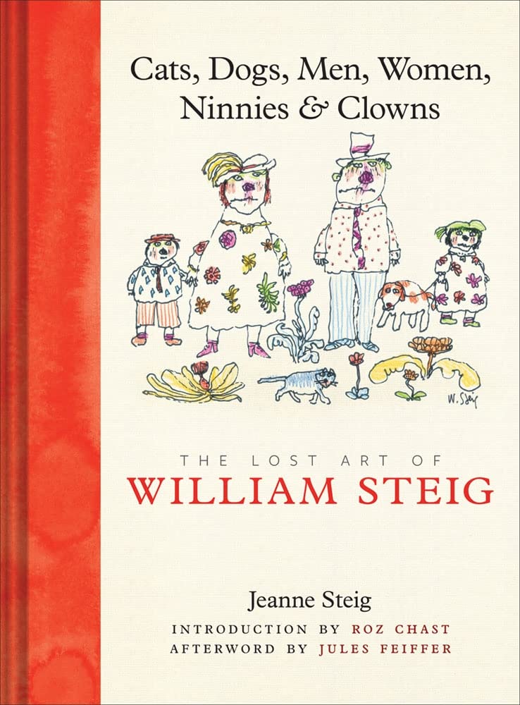 jaquette album Cats, Dogs, Men, Women, Ninnies & Clowns: The Lost Art of William Steig
