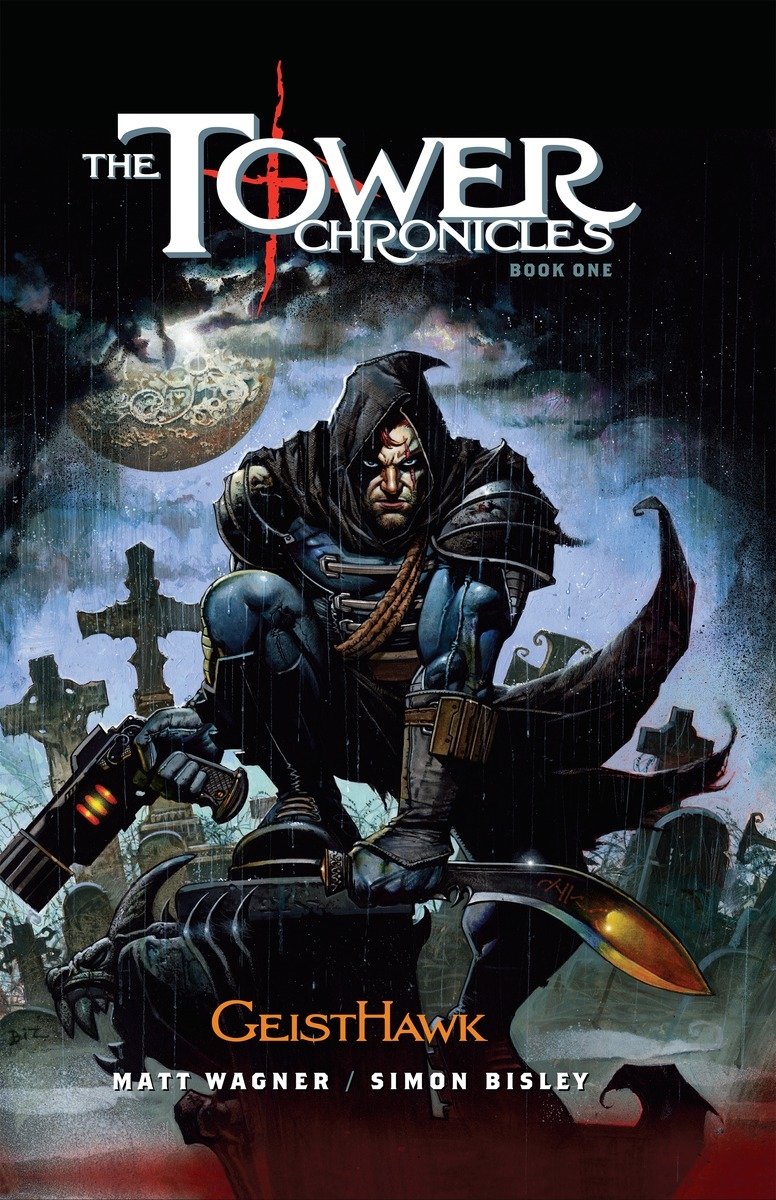 jaquette album The Tower Chronicles Book One: Geisthawk (Legendary Comics)