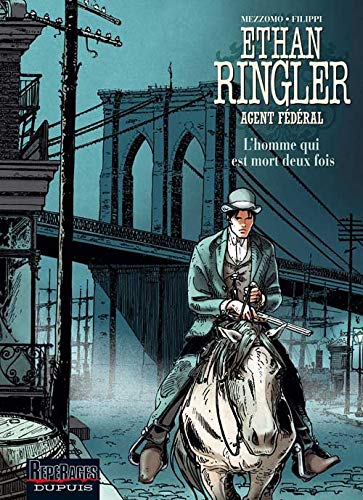 jaquette album Ethan Ringler, Agent Fédéral Tome 4 - L'homme Qui Est Mort Deux Fois