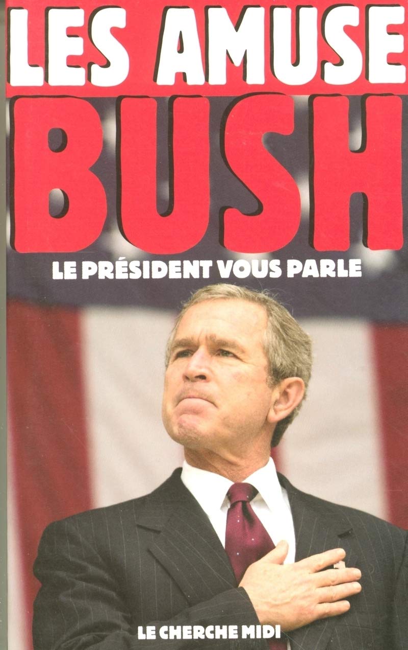 jaquette album Les Amuses-Bush : Le président vous parle