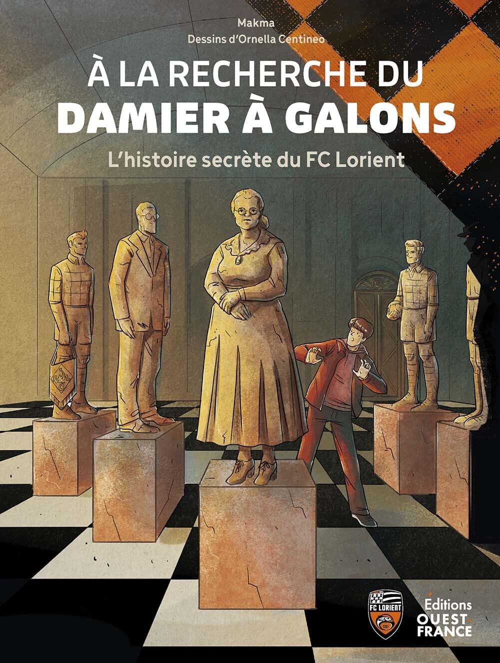 jaquette album A la recherche du damier à galons. L'histoire secrète du FC Lorient