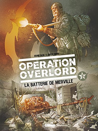 jaquette album Opération Overlord Tome 3 - La Batterie De Merville