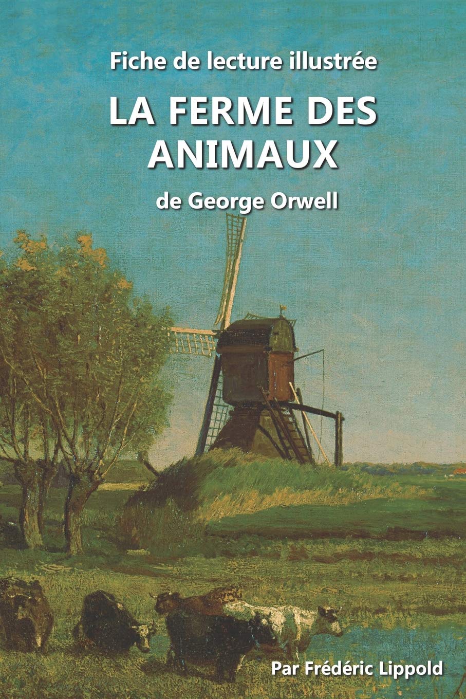 jaquette album Fiche de lecture illustrée - La Ferme des animaux, de George Orwell: Résumé et analyse complète de l'œuvre